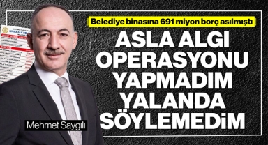 SAYGILI; ASLA ALGI OPERASYONU YAPMADIM YALANDA SÖYLEMEDİM