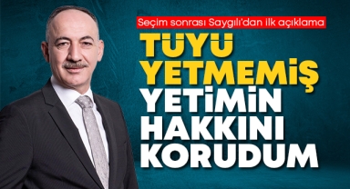 Saygılı; Tüyü yetmemiş yetimin hakkını korudum
