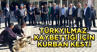 TÜRKYILMAZ KAYBETTİĞİ İÇİN KURBAN KESTİ