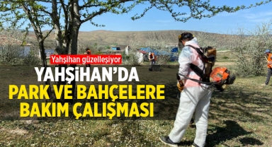 Yahşihan'da park ve bahçelere bakım çalışması