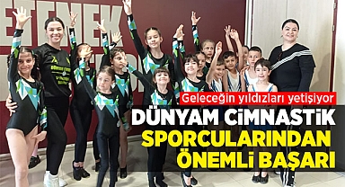 Dünyam Cimnastik Spor Kulübü öğrencilerinden önemli başarı