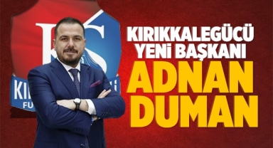 Kırıkkalegücü yeni başkanı Adnan Duman