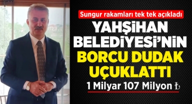 Yahşihan Belediyesi'nin borcu dudak uçuklattı