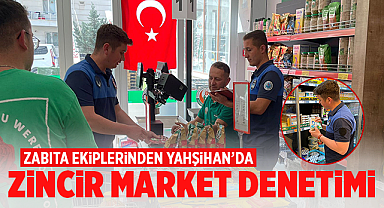 Zabıta ekiplerinden Yahşihan'da zincir market denetimi