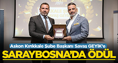 ASKON Kırıkkale Şube Başkanı Savaş Geyik'e Saraybosna'da ödül