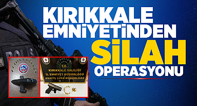Kırıkkale Emniyetinden Silah Operasyonu