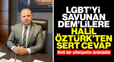 LGBT'yi savunan DEM'lilere Halil Öztürk'ten sert cevap