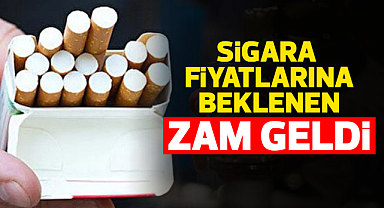 Sigara fiyatlarına beklenen zam geldi!