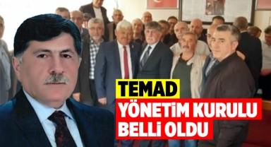 TEMAD Yönetim Kurulu belli oldu