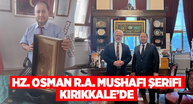 Hz. Osman R.A Mushafı Şerifi Kırıkkale'de