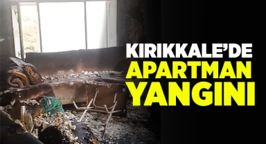 Kırıkkale'de apartman yangını