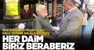 MHP Kırıkkale Milletvekili Halil Öztürk, halkla buluştu