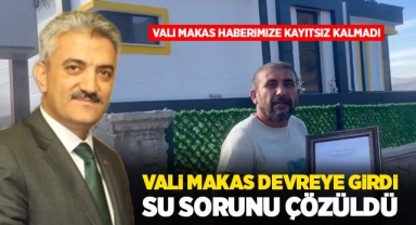 Vali Makas devreye girdi su sorunu çözüldü