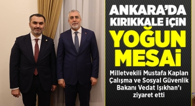 Ankara'da Kırıkkale için yoğun mesai