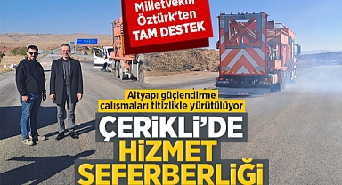 Çerikli'de hizmet seferberliği: Halil Öztürk'ten tam destek