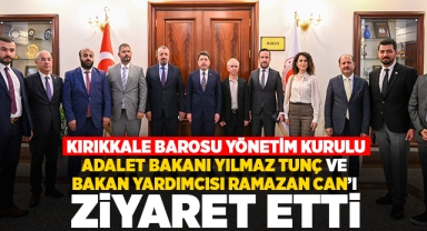 Kırıkkale Barosu Yönetim Kurulu, Adalet Bakanı Yılmaz Tunç ve Bakan Yardımcısı Ramazan Can'ı ziyaret etti
