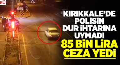 Kırıkkale'de polisin dur ihtarına uymadı 85 bin lira ceza yedi