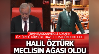 Halil Öztürk ''Meclisin Ağası'' oldu