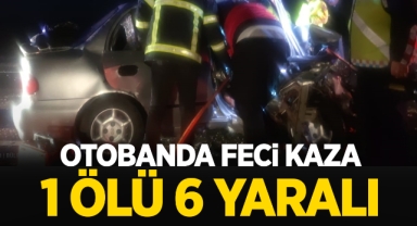 Otobanda feci kaza, 1 ölü 6 yaralı