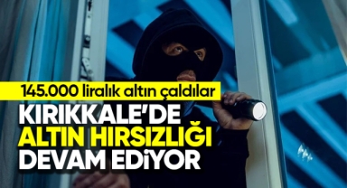 Kırıkkale'de altın hırsızlığı devam ediyor, 3 şüpheli yakalandı