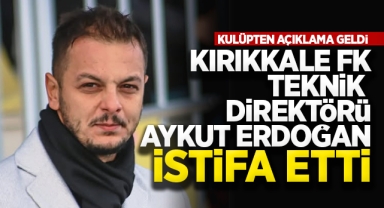 Kırıkkale FK teknik direktörü Aykut Erdoğan istifa etti