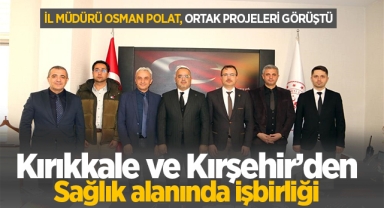 Kırıkkale ve Kırşehir'den sağlık alanında işbirliği