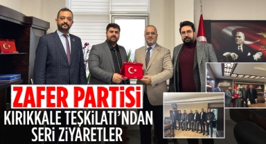 Zafer Partisi Kırıkkale Teşkilatı'ndan seri ziyaretler
