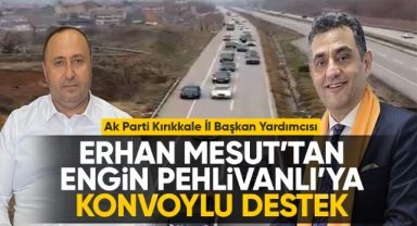 Erhan Mesut'tan Engin Pehlivanlı'ya konvoylu destek