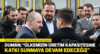 Duman; ''Ülkemizin üretim kapasitesine katkı sunmaya devam edeceğiz''