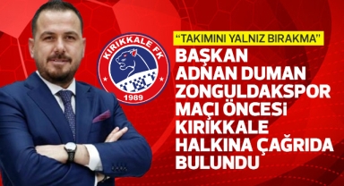 Kırıkkale FK Başkanı Adnan Duman Zonguldakspor maçı öncesi Kırıkkale halkına çağrıda bulundu