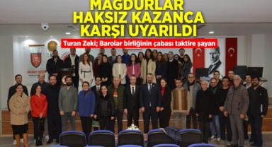Mağdurlar haksız kazanca karşı uyarıldı