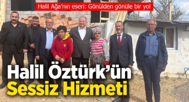 Halil Öztürk'ün sessiz hizmeti