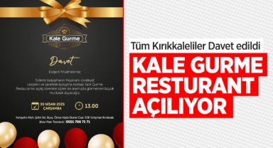 Kale Gurme Restaurant açılıyor