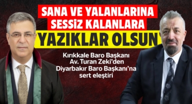 Kırıkkale Baro Başkanı Zeki'den Diyarbakır Baro Başkanı'na sert eleştiri
