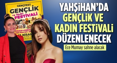 Yahşihan'da Gençlik ve Kadın Festivali düzenlenecek