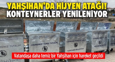 Yahşihan'da hijyen atağı konteynerler yenileniyor