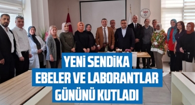 Yeni Sendika, Ebeler ve Laborantlar Günü'nü Kutladı