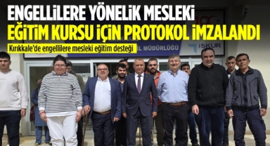 Engellilere yönelik mesleki eğitim kursu için protokol imzalandı