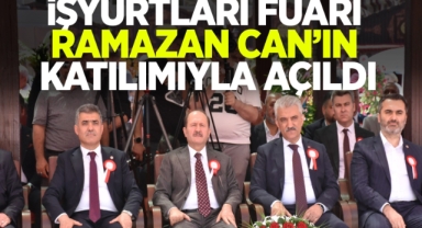 İşyurtları Fuarı Ramazan Can'ın katılımıyla açıldı