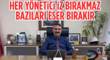 Her yönetici iz bırakmaz, bazıları eser bırakır