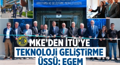 MKE'DEN İTÜ'YE TEKNOLOJİ GELİŞTİRME ÜSSÜ: EGEM