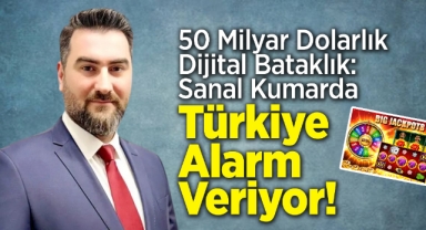 50 milyar dolarlık dijital bataklık Türkiye alarm veriyor