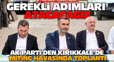 Ak Parti’den Kırıkkale’de miting havasında toplantı