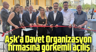 Aşk’a Davet Organizasyon firmasına görkemli açılış