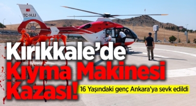 Kırıkkale'de Kıyma Makinesi Kazası