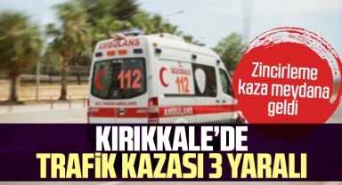 Kırıkkale'de trafik kazası 3 yaralı