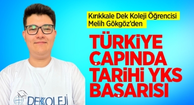 Kırıkkale DEK Koleji öğrencisinden Türkiye çapında tarihi YKS başarısı
