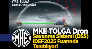 MKE TOLGA Dron Savunma Sistemi (DSS), IDEF 2025 Fuarında Tanıtılıyor