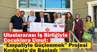 Uluslararası İş Birliğiyle Çocuklara Umut: 