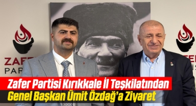 Zafer Partisi Kırıkkale İl Teşkilatından Genel Başkan Ümit Özdağ'a Ziyaret